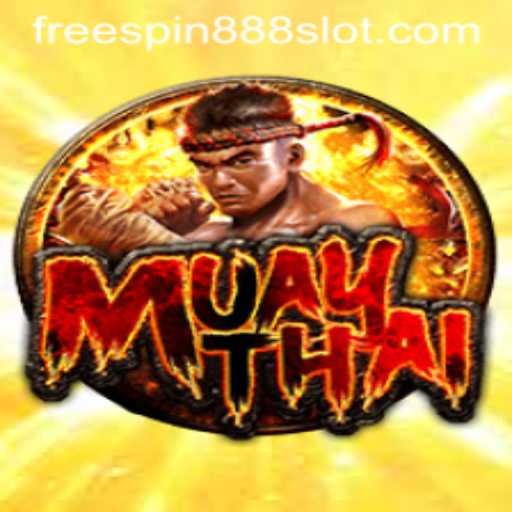 Unraveling the Excitement of MuayThai: A Game of Strategy and Skill with FREESPIN888